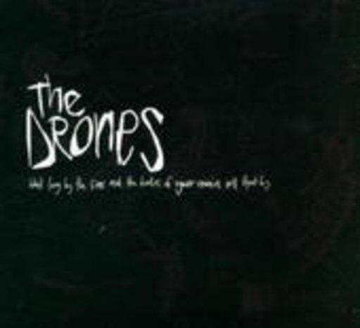 The Drones – Wait Long By The River And The Bodies Of Your Enemies Will Float By