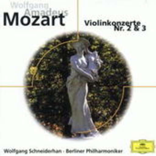 Wolfgang Schneiderhan/Berliner Philharmoniker – Violinkonzerte Nr. 2 D-dur KV 211, Nr. 3 G-dur KV 216 ...