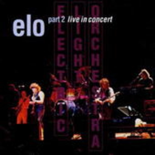 Electric Light Orchestra – Live In Concert - Part 2