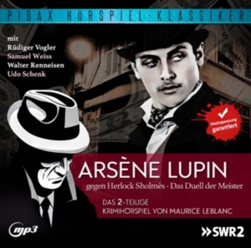 Maurice Leblanc – Arsène Lupin gegen Herlock Sholmès - Das Duell der Meister