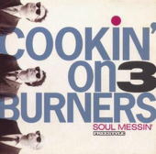 Cookin' On 3 Burners – Soul Messin'