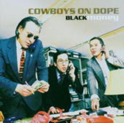Cowboys On Dope – Black Money