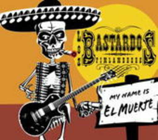 Los Bastards Finlandeses – My Name Is El Muerte