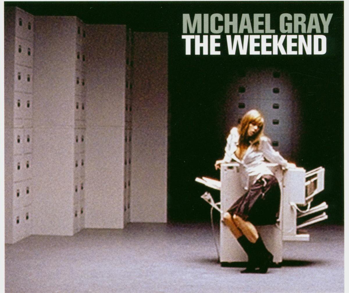 Michael Gray – The Weekend