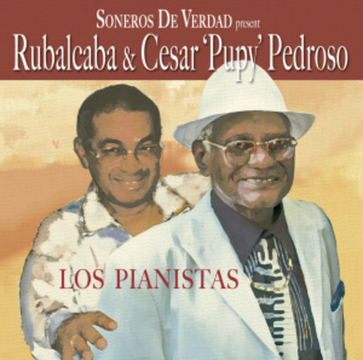 Rubalcaba & Cesar Pupy Pedroso – Los Pianistas