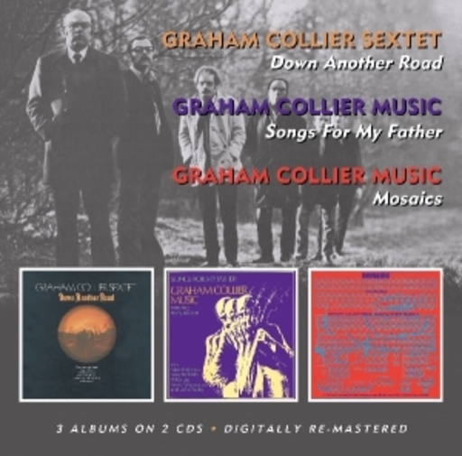 Graham Collier – Down Another Road/Songs For My Father/Mosaics
