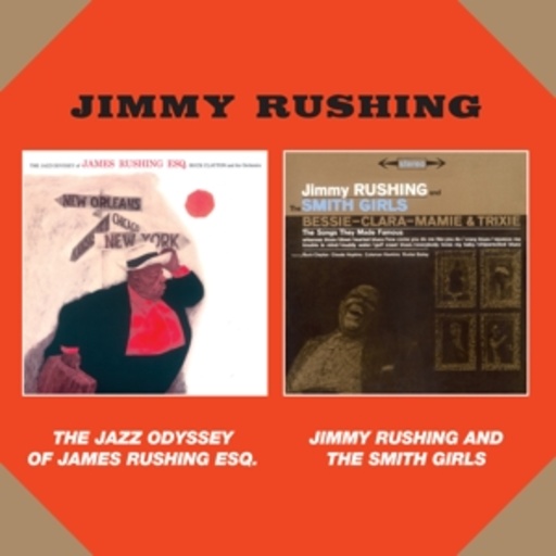 Jimmy Rushing – The Jazz Odyssey Of James Rushing ESQ/Jimmy Rushing And...