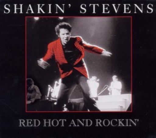 Shakin' Stevens – Red Hot And Rockin'
