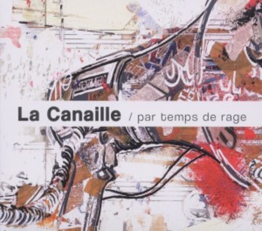 La Canaille – Par Temps De Rage