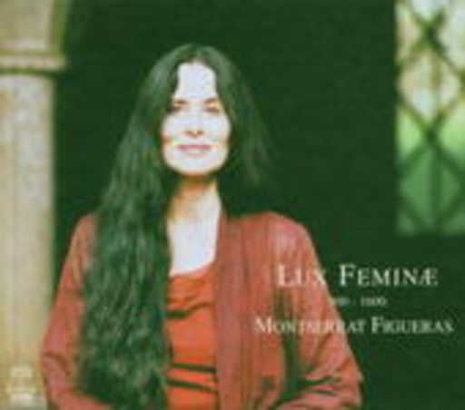 Montserrat Figueras – Lux Feminae