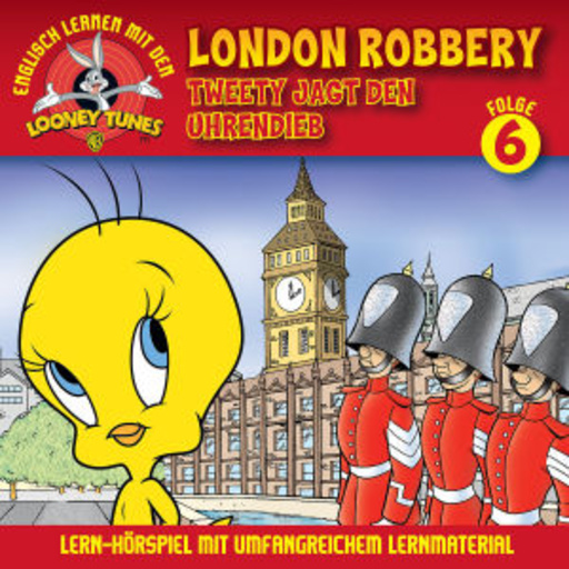 Diverse – Englisch lernen mit den Looney Tunes 6 - London Robbery - Tweety jagt den...