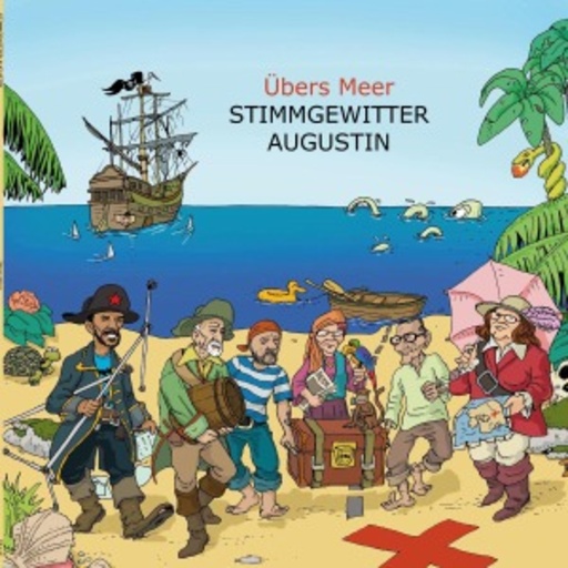 Stimmgewitter Augustin – Übers Meer