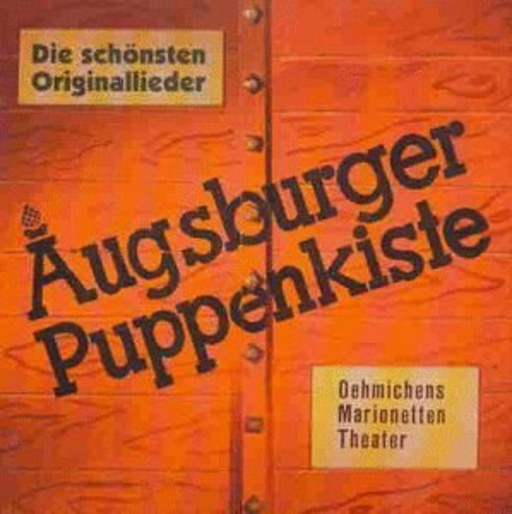 Diverse – Die schönsten Originallieder der Augsburger Puppenkiste