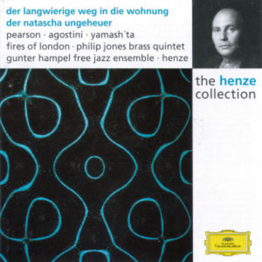 Hans Werner Henze/W. Pearson/G. Agostini/Yamash'ta/... – The Henze Collection - Der lange Weg in die Wohnung der Natascha Ungeheuer