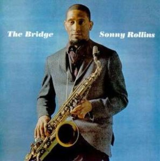 Sonny Rollins – The Bridge