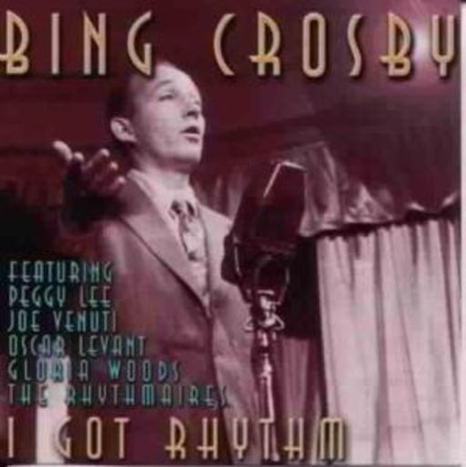 Bing Crosby – I Got Rhythm