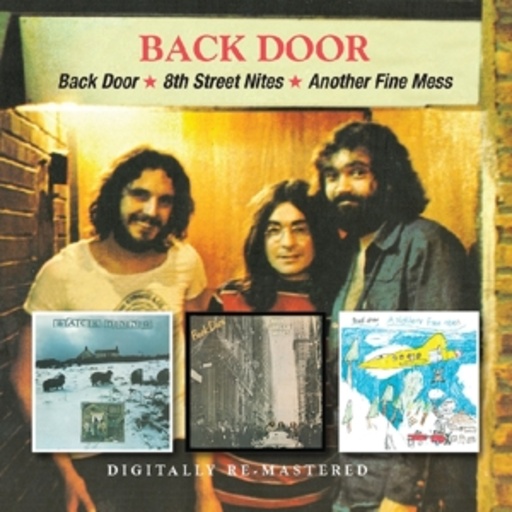 Back Door – Back Door/8th Street Nites/Another Fine Mess
