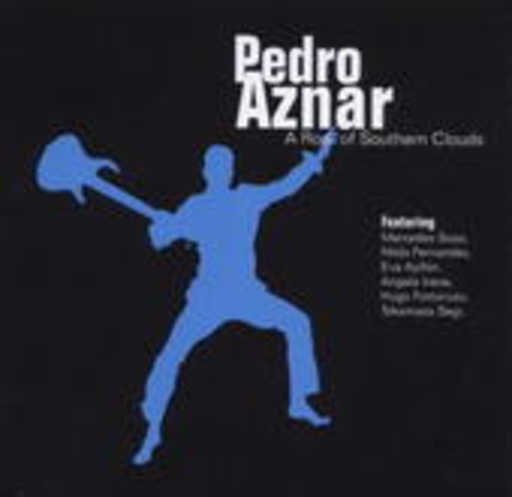 Pedro Aznar – A Roar Of Southern Clouds
