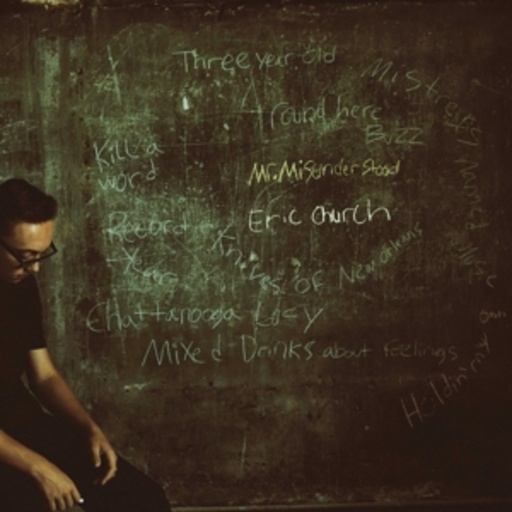 Eric Church – Mr. Misunderstood