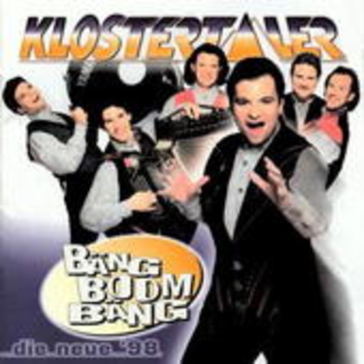 Klostertaler – Bäng Boom Bäng