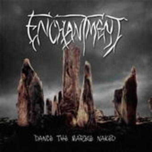 Enchantment – Dance The Marble Naked