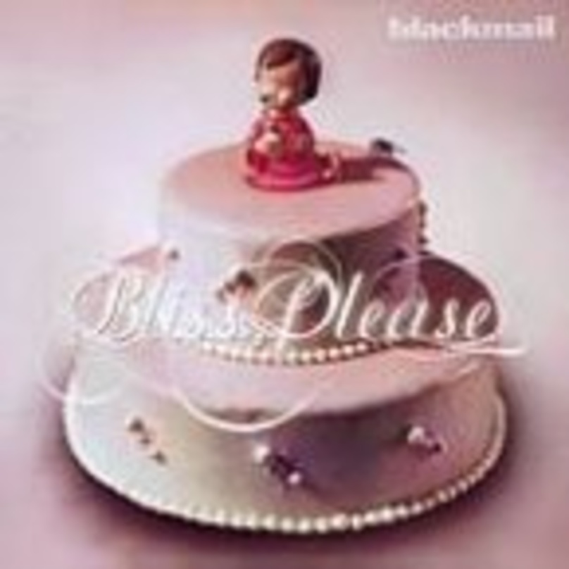 Von Null auf 73 in die Charts: "Bliss, Please" von Blackmail