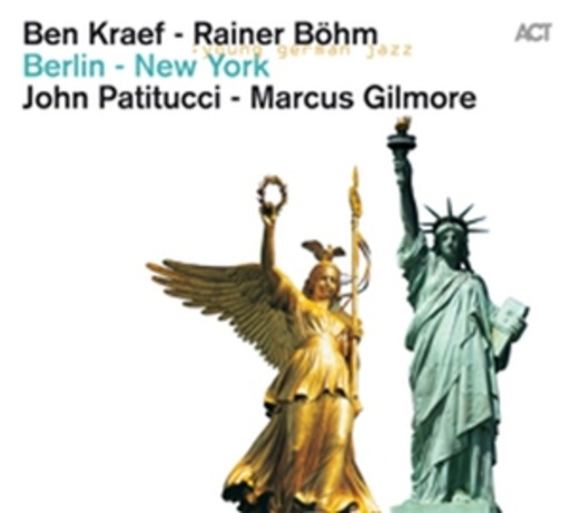 Ben Kraef & Rainer Böhm feat. John Patitucci – Berlin - New York