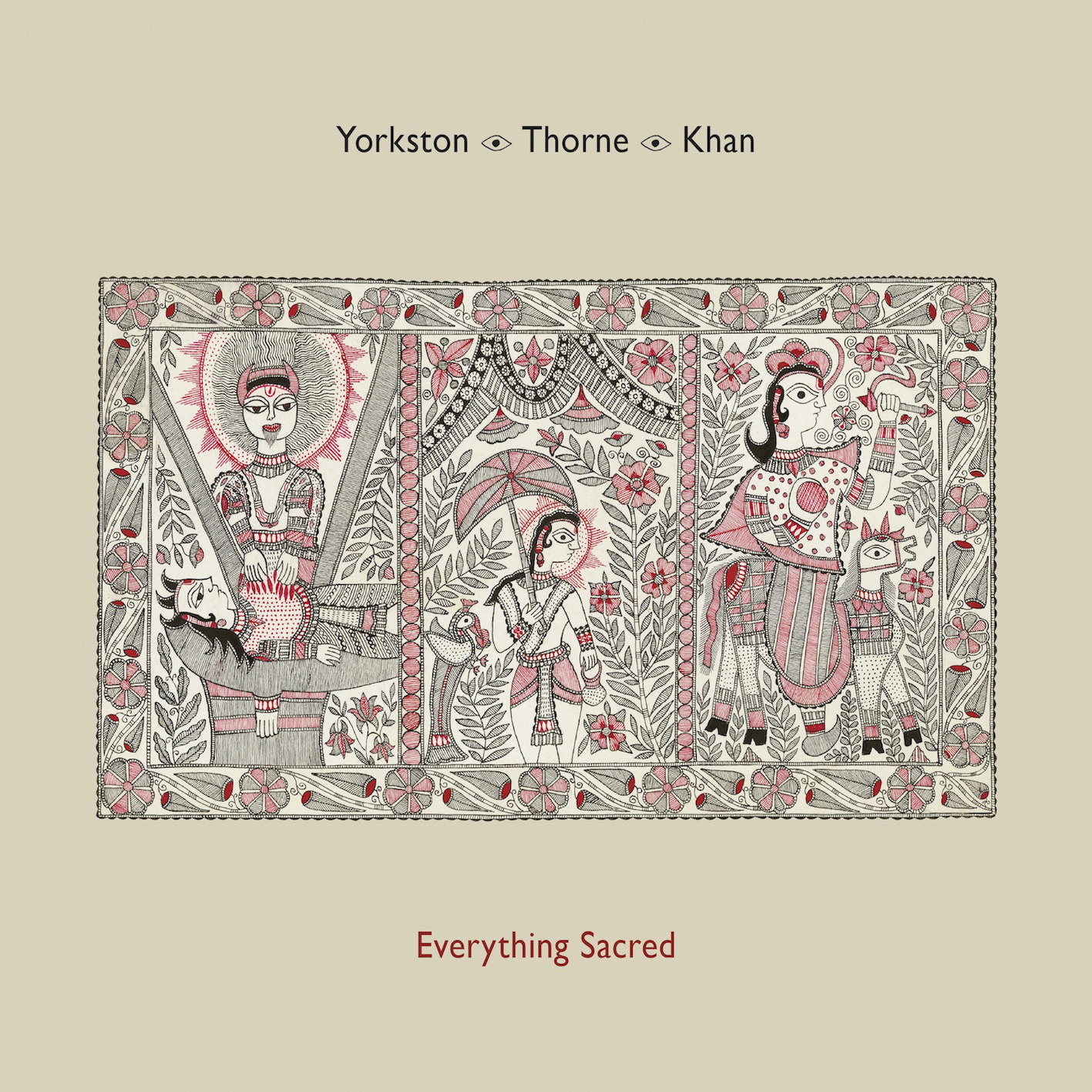 Yorkston/Thorne/Khan – Everything Sacred