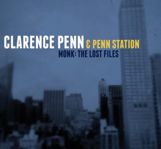 Clarence Penn & Penn Station – Monk - The Lost Files