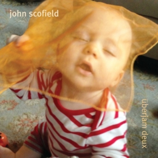 John Scofield – Überjam Deux