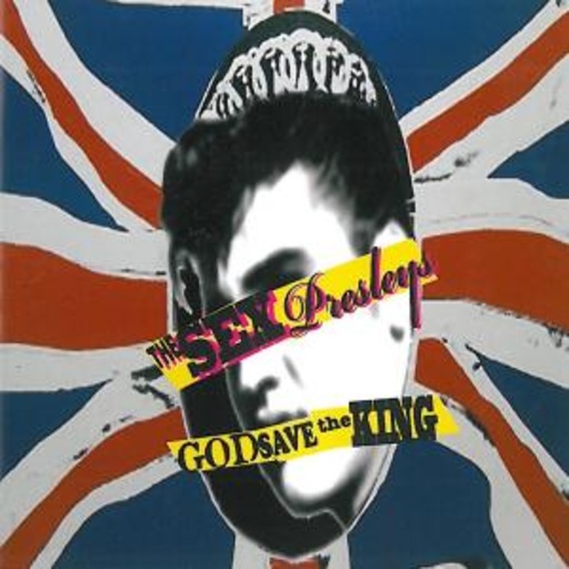 The Sex Presleys – God Save The King