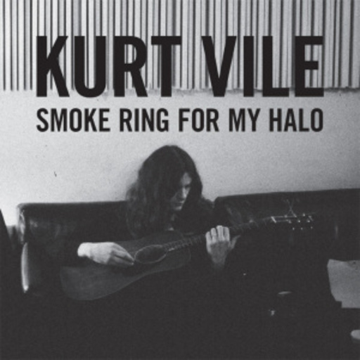 Kurt Vile – Smoke Ring For My Halo