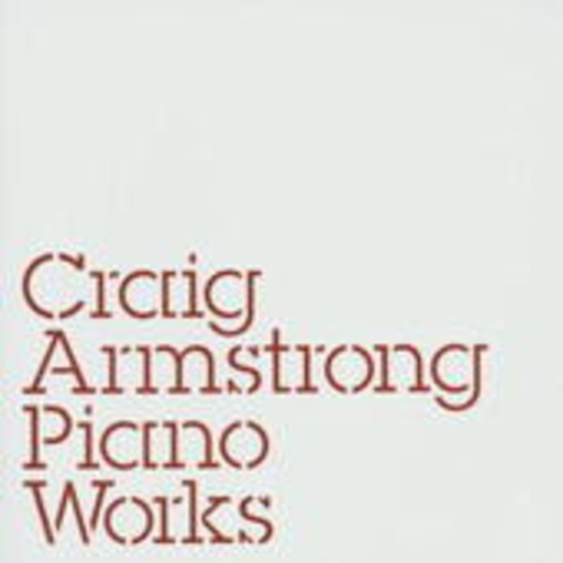 Craig Armstrong – Piano Works