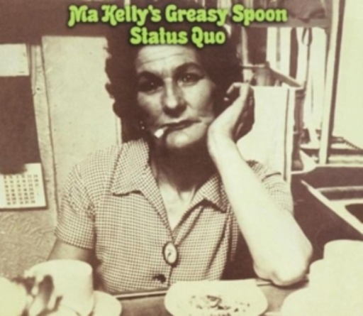 Status Quo – Ma Kelly's Greasy Spoon