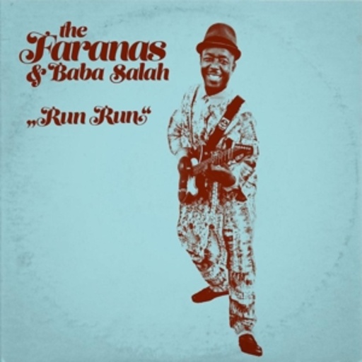 The Faranas & Baba Salah – Run Run
