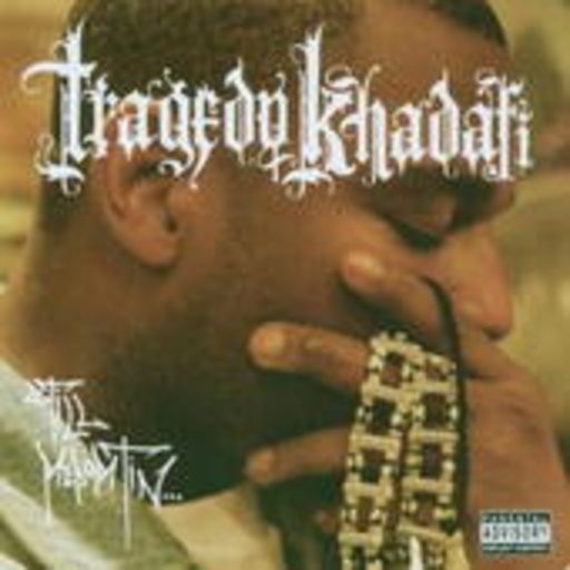 Tragedy Khadafi – Still Reportin'