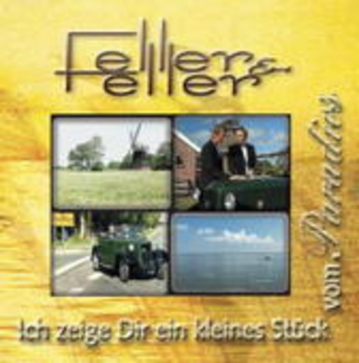 Feller & Feller – Ich zeig Dir ein kleines Stück vom Paradies
