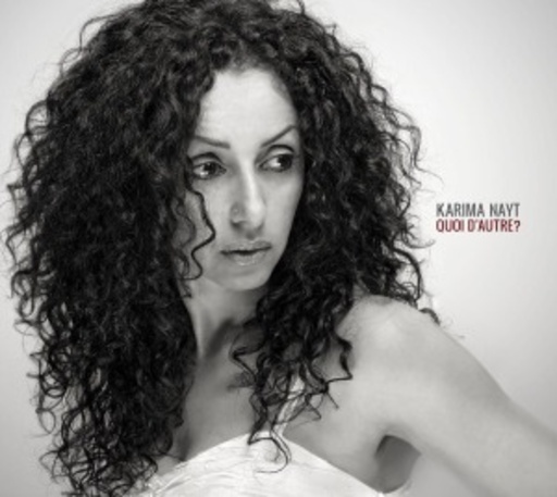 Karima Nayt – Quoi D'Autre?