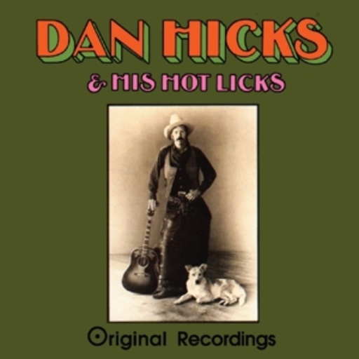 Dan Hicks – Dan Hicks & His Hot Licks