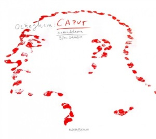 Björn Schmelzer/Graindelavoix – Missa Caput