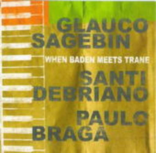 Glauco Sagebin Trio – When Baden Meets Trane