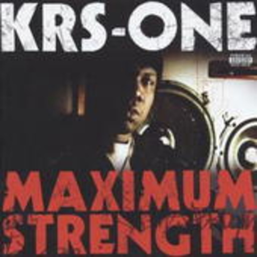 KRS-One – Maximum Strenght