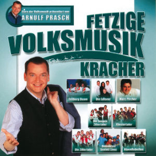 Diverse – Stars der Volksmusik präsentiert von Arnulf Prasch - Fetzige Volksmusik Kracher
