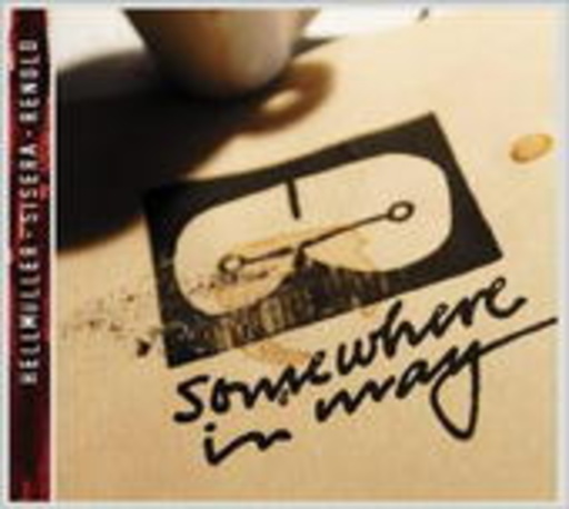 Hellmüller/Sisera/Renold – Somewhere In May