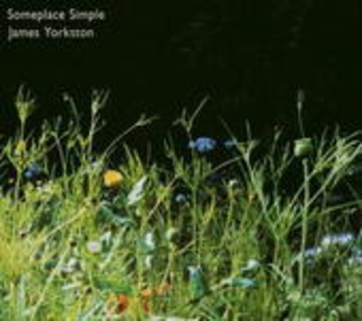 James Yorkston – Someplace Simple