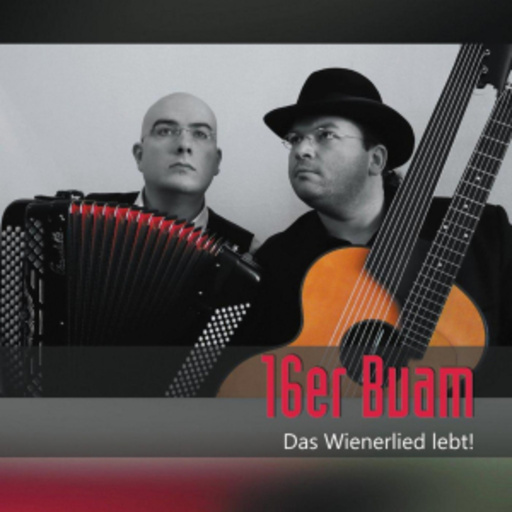 16er Buam – Das Wienerlied lebt!