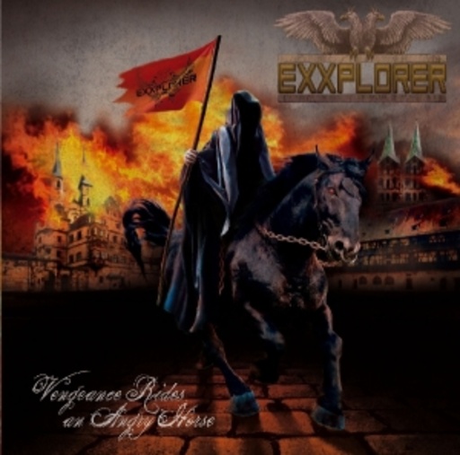 Exxplorer – Vengeance Rides An Angry Horse