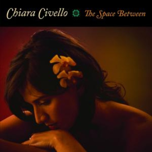 Chiara Civello – The Space Between