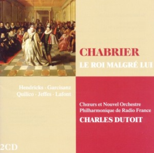 Charles Dutoit – Le Roi Malgre Lui (Opera Collection)
