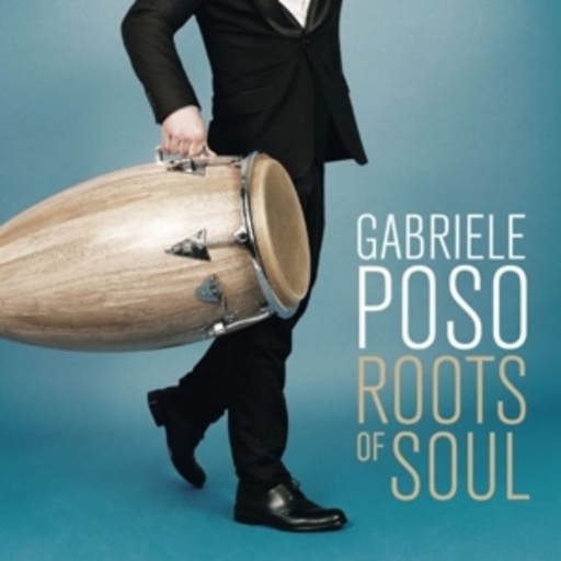 Gabriele Poso – Roots Of Soul